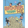 Bigger Than Me - Hardcover