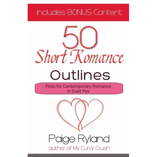 50 Short Romance Outlines Plots for Contemporary Romance In Duet Pov - Paperback