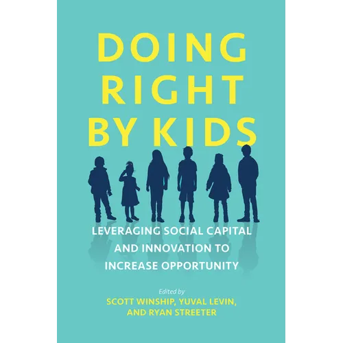 Doing Right by Kids: Leveraging Social Capital and Innovation to Increase Opportunity - Paperback