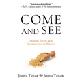 Come and See: Finding Faith in a Generation of Doubt - Paperback