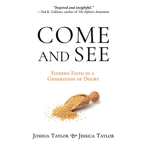 Come and See: Finding Faith in a Generation of Doubt - Paperback