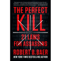 The Perfect Kill: 21 Laws for Assassins - Paperback
