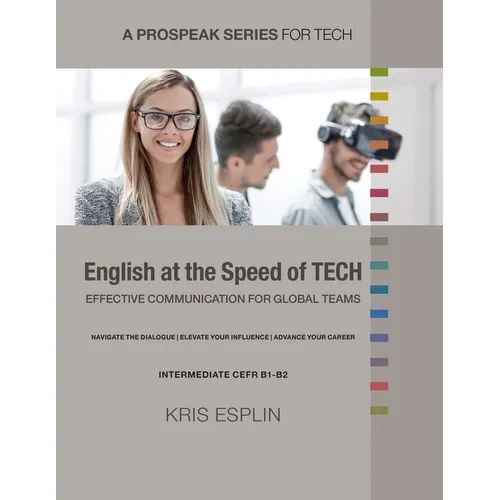 English at the Speed of Tech: Effective Communication for Global Teams - Paperback