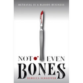 Not Even Bones - Paperback