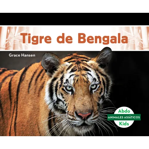 Tigre de Bengala (Bengal Tiger) - Library Binding