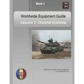 OPFOR Worldwide Equipment Guide: Volume 1: Ground Systems - Paperback