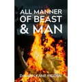 All Manner of Beast & Man - Paperback