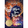 When You Trap a Tiger: (Newbery Medal Winner) - Hardcover