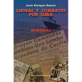 Luchas y Combates Por Cuba - Paperback