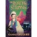 The Road of the Strong: A Romance of Colonial Cambodia - Paperback