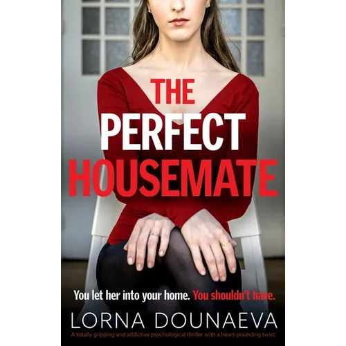 The Perfect Housemate: A totally gripping and addictive psychological thriller with a heart-pounding twist - Paperback