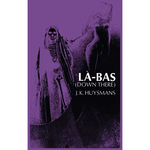 Down There (La-Bas) - Paperback