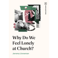Why Do We Feel Lonely at Church? - Paperback