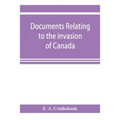 Documents relating to the invasion of Canada and the surrender of Detroit, 1812 - Paperback
