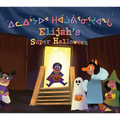 Elijah's Super Halloween: Bilingual Inuktitut and English Edition - Hardcover