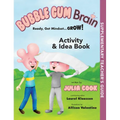 Bubble Gum Brain Activity and Idea Book: Ready, Get Mindset...Grow! - Paperback