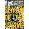 Season of the Swamp - Hardcover