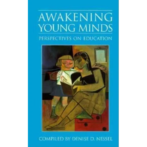 Awakening Young Minds: Perspectives on Education - Paperback