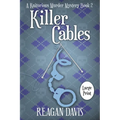 Killer Cables: A Knitorious Murder Mystery Book 2 - Paperback