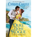 Duke Gone Rogue: A Love on Holiday Novel - Mass Market Paperbound