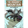 The Dragon's Mountain Book Two: The Hidden Village - Paperback