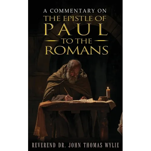 A Commentary on the Epistle of Paul to the Romans - Paperback