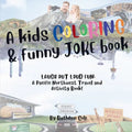 A Kids Coloring & Funny Joke Book - Paperback