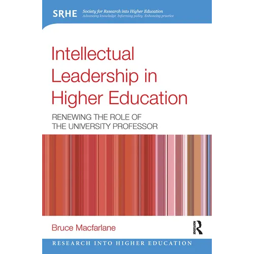 Intellectual Leadership in Higher Education: Renewing the Role of the University Professor - Paperback