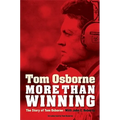 More Than Winning: The Story of Tom Osborne - Paperback