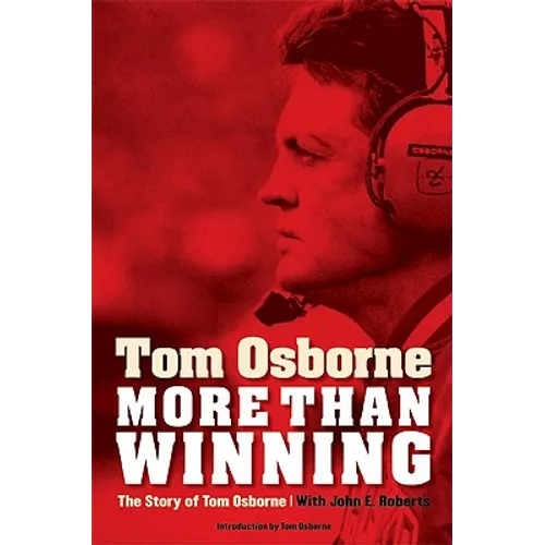 More Than Winning: The Story of Tom Osborne - Paperback