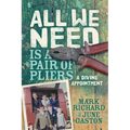All We Need Is a Pair of Pliers: A Divine Appointment - Paperback