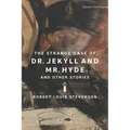 The Strange Case of Dr. Jekyll and Mr. Hyde and Other Stories - Paperback