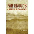 Far Enough: A Western in Fragments - Paperback