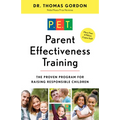 Parent Effectiveness Training: The Proven Program for Raising Responsible Children - Paperback