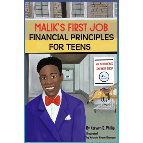 Malik's First Job: Financials Principles for Teens - Paperback