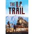 The U.P. Trail (Annotated) - Paperback