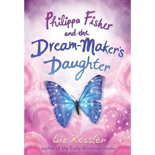 Philippa Fisher and the Dream-Maker's Daughter - Hardcover