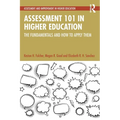 Assessment 101 in Higher Education: The Fundamentals and How to Apply Them - Paperback
