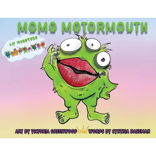 Lip Monsters: Momo Motormouth - Paperback