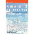 African Politics of Survival Extraversion and Informality in the Contemporary World - Paperback