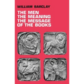 The Men, the Meaning, the Message of the Books - Paperback