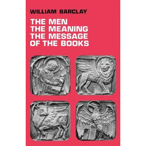 The Men, the Meaning, the Message of the Books - Paperback