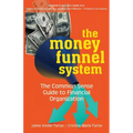 The Money Funnel System: The Common Sense Guide to Financial Organization - Paperback