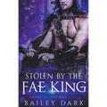 Stolen by The Fae King - Paperback