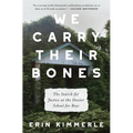 We Carry Their Bones: The Search for Justice at the Dozier School for Boys - Hardcover