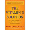 The Vitamin D Solution: A 3-Step Strategy to Cure Our Most Common Health Problems - Paperback