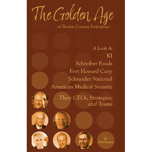The Golden Age of Brown County Enterprise - Paperback