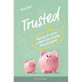 Trusted: Preparing Your Kids for a Lifetime of God-Honoring Money Management - Paperback