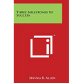 Three Milestones to Success - Paperback