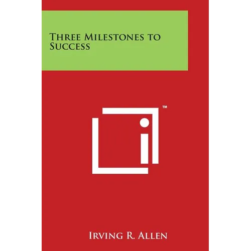 Three Milestones to Success - Paperback
